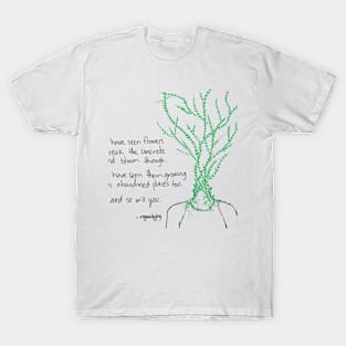 Slowly Blooming T-Shirt